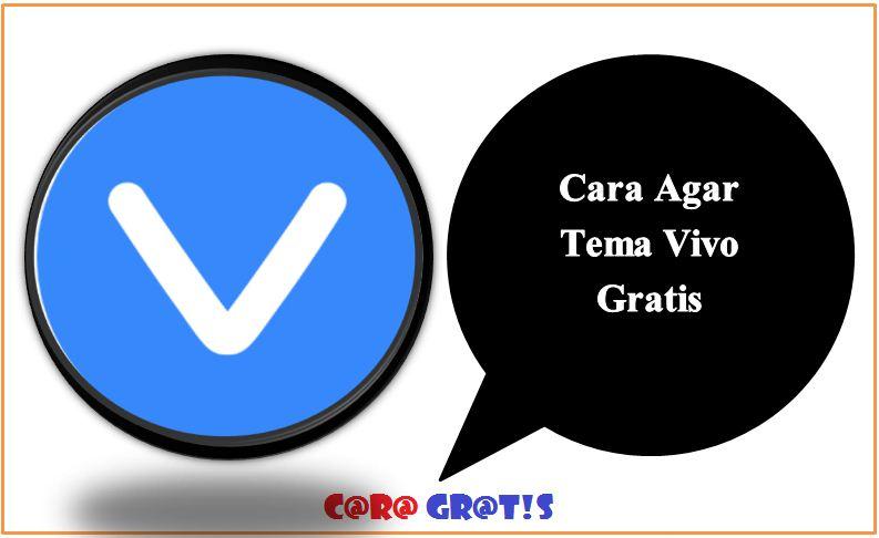 Cara Agar Tema Vivo Gratis