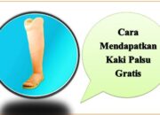 Cara Mendapatkan Kaki Palsu Gratis