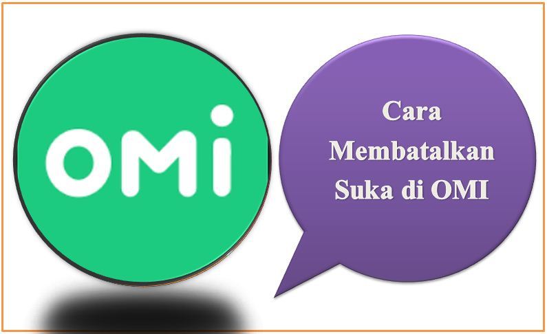 Cara Membatalkan Suka di OMI