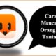 Cara mencari orang di tantan