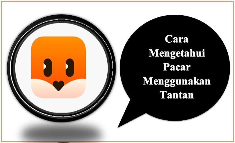 Cara Mengetahui Pacar Menggunakan Tantan