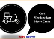 Cara Mendapatkan Motor Gratis