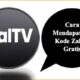 Cara Mendapatkan Kode ZalTV Gratis