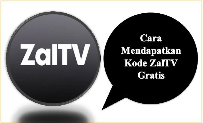 Cara Mendapatkan Kode ZalTV Gratis