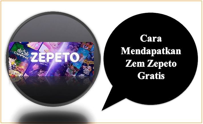 Cara Mendapatkan Zem Zepeto Gratis