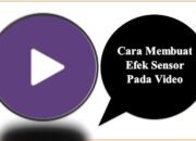 Cara Membuat Efek Sensor Pada Video
