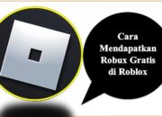 Cara Mendapatkan Robux Gratis di Roblox