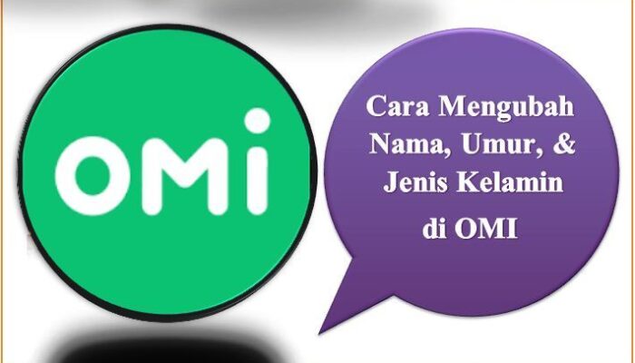 Cara Mengubah Nama, Umur, & Jenis Kelamin di OMI