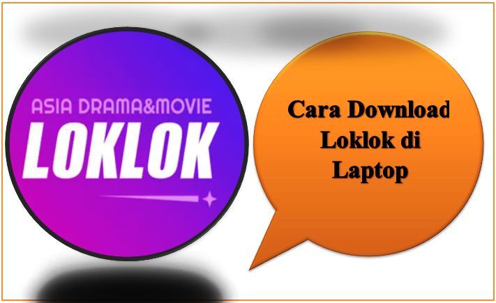 Cara Download Loklok di Laptop