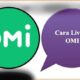 Cara Live di Omi