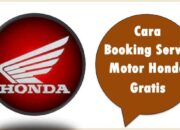 Cara Booking Servis Motor Honda Gratis