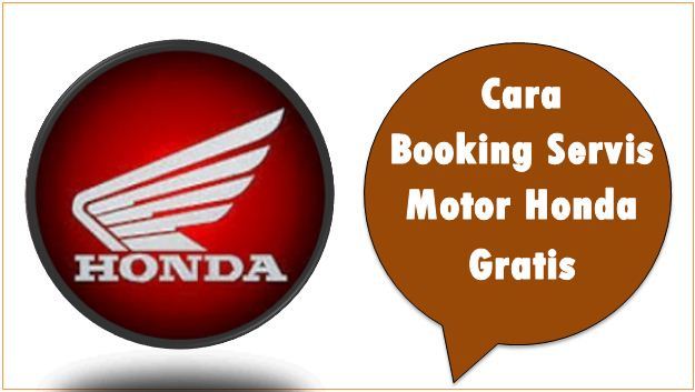 Cara Booking Servis Motor Honda Gratis