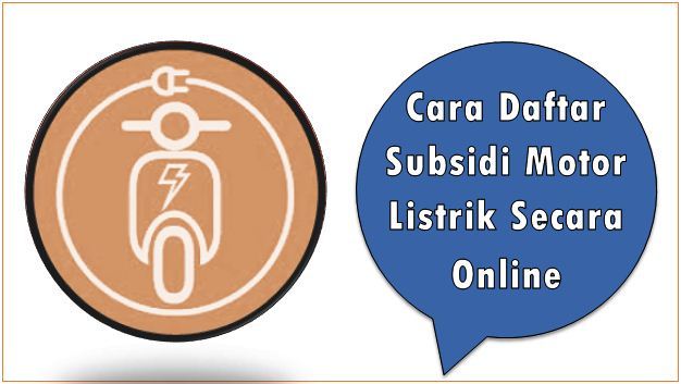 Cara Daftar Subsidi Motor Listrik Secara Online