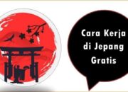 Cara Kerja di Jepang Gratis