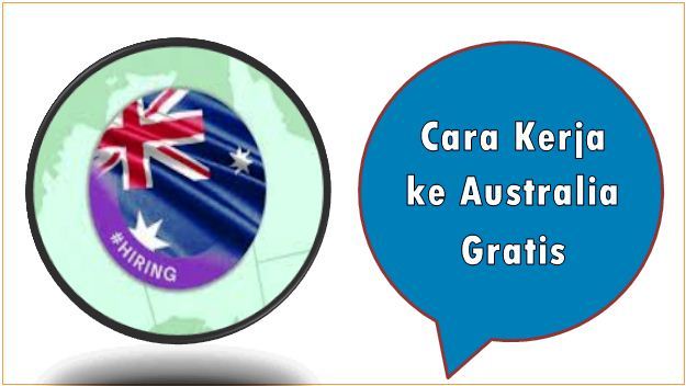 Cara Kerja ke Australia Gratis