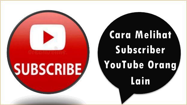 Cara Melihat Subscriber YouTube Orang Lain