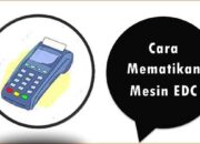 Cara Mematikan Mesin EDC