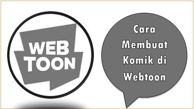 Cara Membuat Komik di Webtoon