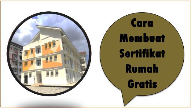 Cara Membuat Sertifikat Rumah Gratis