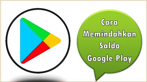 Cara Memindahkan Saldo Google Play