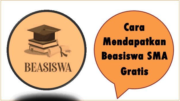 Cara Mendapatkan Beasiswa SMA Gratis