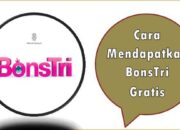 Cara Mendapatkan BonsTri Gratis