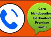 Cara Mendapatkan GetContact Premium Gratis