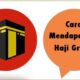 Cara Mendapatkan Haji Gratis