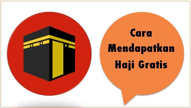 Cara Mendapatkan Haji Gratis