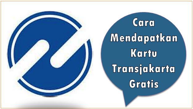 Cara Mendapatkan Kartu Transjakarta Gratis