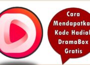 Cara Mendapatkan Kode Hadiah DramaBox Gratis