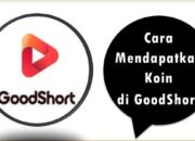 Cara Mendapatkan Koin di GoodShort