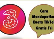 Cara Mendapatkan Kuota TikTok Gratis Tri