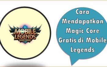 Cara Mendapatkan Magic Core Gratis di Mobile Legends