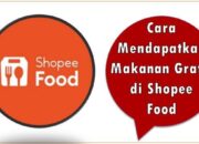 Cara Mendapatkan Makanan Gratis di Shopee Food