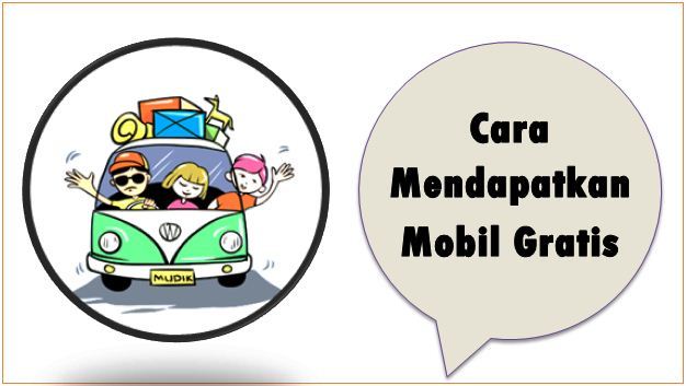 Cara Mendapatkan Mobil Gratis