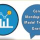 Cara Mendapatkan Modal Trading Gratis