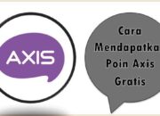 Cara Mendapatkan Poin Axis Gratis