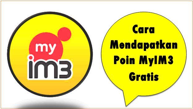 Cara Mendapatkan Poin MyIM3 Gratis