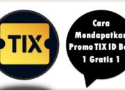 Cara Mendapatkan Promo TIX ID Beli 1 Gratis 1