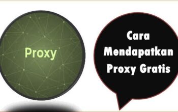 Cara Mendapatkan Proxy Gratis