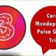 Cara Mendapatkan Pulsa Gratis Tri