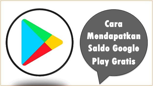 Cara Mendapatkan Saldo Google Play Gratis