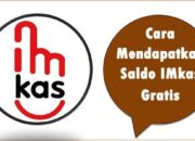 Cara Mendapatkan Saldo IMkas Gratis