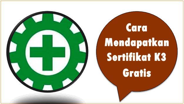 Cara Mendapatkan Sertifikat K3 Gratis