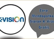 Cara Mendapatkan Siaran K-Vision Gratis