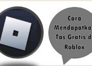 Cara Mendapatkan Tas Gratis di Roblox