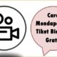 Cara Mendapatkan Tiket Bioskop Gratis