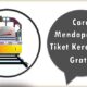 Cara Mendapatkan Tiket Kereta Api Gratis