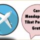 Cara Mendapatkan Tiket Pesawat Gratis